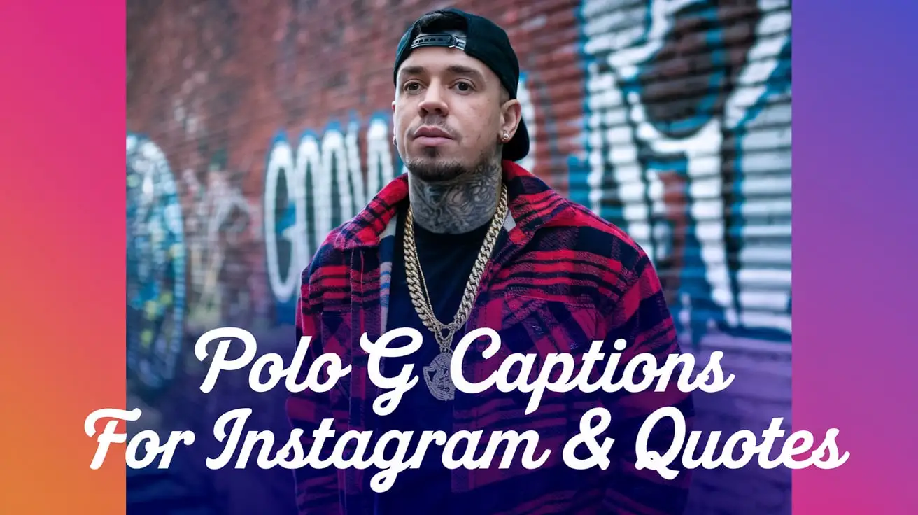 Polo G Captions For Instagram & Quotes